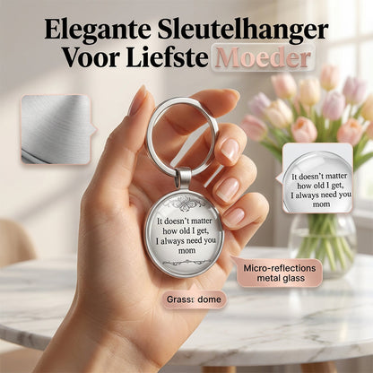 Sentimentele Sleutelhanger voor Mama | 'I Always Need You Mom' | Het Perfecte Cadeau voor Moederdag of Haar Verjaardag