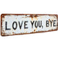🌞Fris De Lente In Met 50% Korting!👋Retro Wandbord "Love You, Bye" – Vintage Metalen Decoratiebord voor Binnen & Buiten